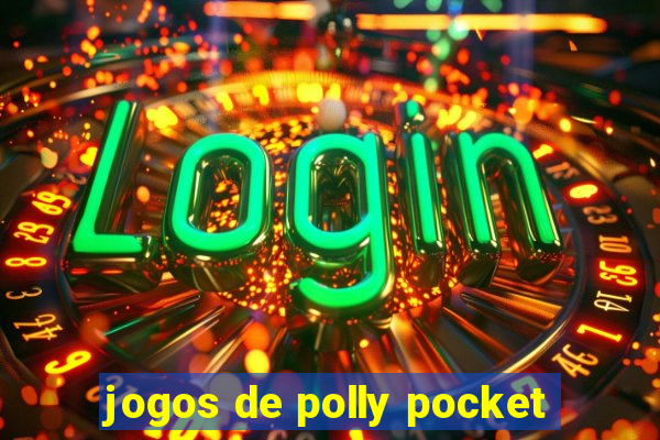 jogos de polly pocket